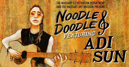 Illustrated poster for Noodle Doodle featuring Adi Sun by the MassArt Illustration Department and Museum. It showcases a person playing a guitar against a textured background with a musical note, reminiscent of Kaki Kings style, incorporated in the design.
